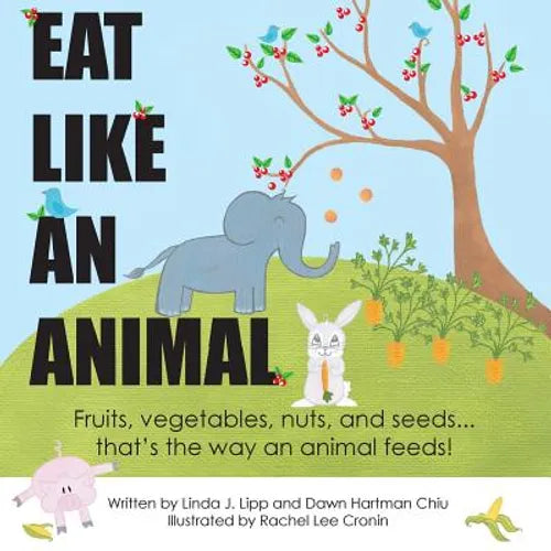 Eat Like An Animal and Act Like An Animal - Paperback