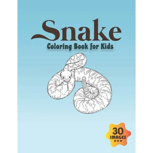 Snake Coloring Book for Kids: Coloring book for Boys, Toddlers, Girls, Preschoolers, Kids (Ages 4-6, 6-8, 8-12) - Paperback