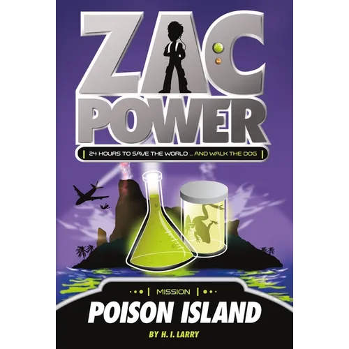 Zac Power #1: Poison Island: 24 Hours to Save the World ... and Walk the Dog - Paperback