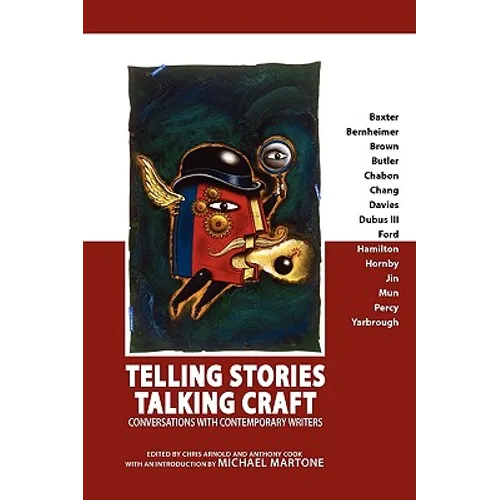 Telling Stories, Talking Craft: Conversations with Contemporary Writers - Paperback