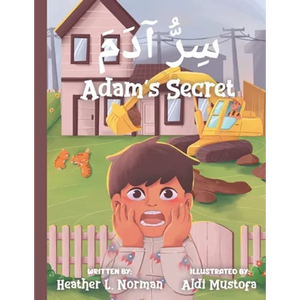Adam's Secret سِرُّ آدَمَ: English - Arabic (Bilingual Edition) A Children Picture Story B - Paperback