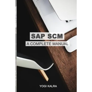 SAP Scm: A Complete Manual: Supply Chain & Business Processes in SAP - Paperback