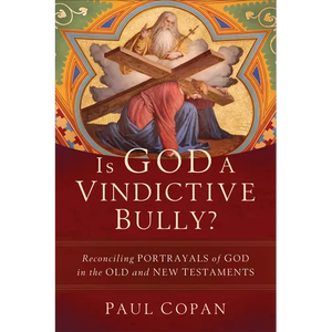 Is God a Vindictive Bully? - Hardcover