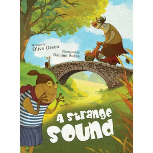 A Strange Sound: A gentle, rhyming picture book about curiosity, kindness, and finding love - Hardcover