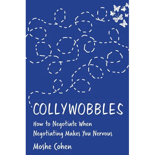 Collywobbles: How to Negotiate When Negotiating Makes You Nervous - Paperback