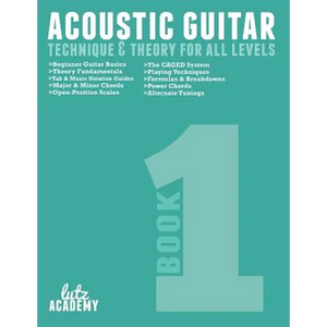 Acoustic Guitar: Technique & Theory For All Levels - Paperback