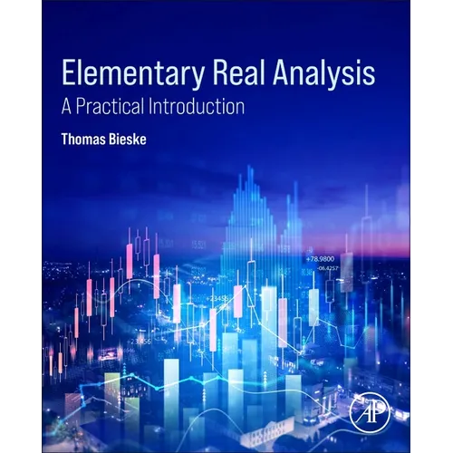 Elementary Real Analysis: A Practical Introduction - Paperback