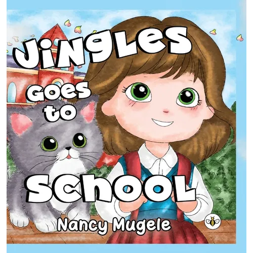 Jingles Goes to School (Hardback) - Hardcover