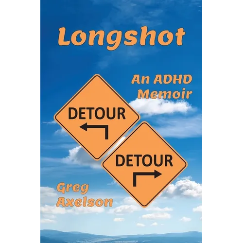 Longshot: An ADHD Memoir - Paperback