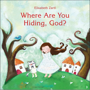 Where Are You Hiding, God? - Hardcover