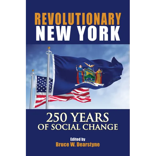 Revolutionary New York: 250 Years of Social Change - Paperback