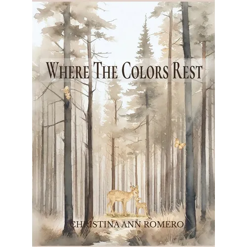 Where The Colors Rest - Hardcover