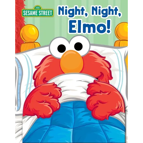 Sesame Street: Night, Night, Elmo! - Hardcover