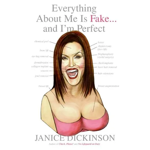 Everything about Me Is Fake . . . and I'm Perfect - Paperback