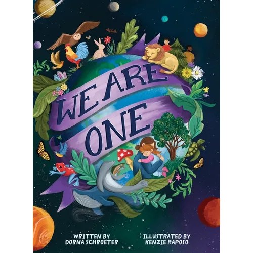 We Are One: A User's Guide for Young Earthlings - Hardcover