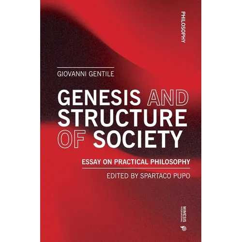 Genesis and Structure of Society: Essay on Practical Philosophy - Paperback