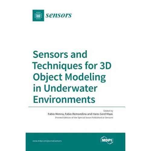 Sensors and Techniques for 3D Object Modeling in Underwater Environments - Hardcover