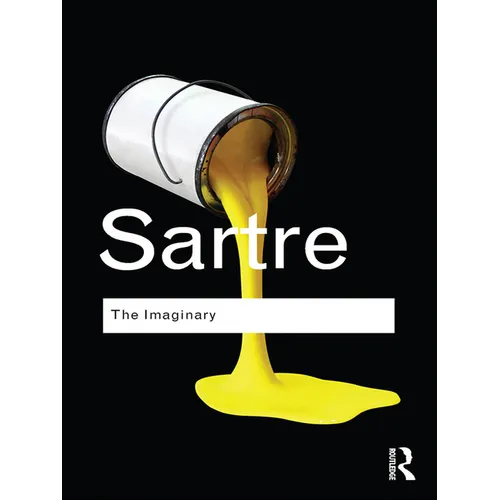 The Imaginary: A Phenomenological Psychology of the Imagination - Paperback