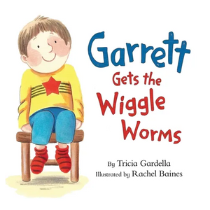 Garrett Gets the Wiggle Worms - Hardcover