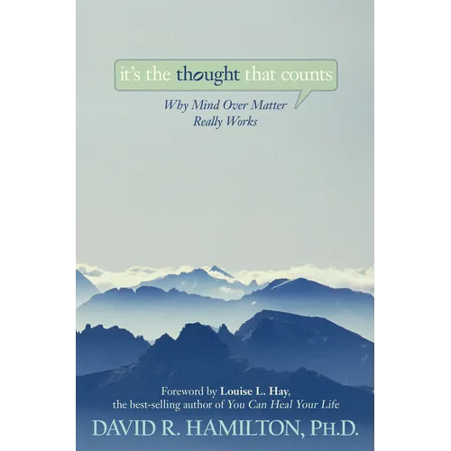 It's the Thought That Counts: Why Mind Over Matter Really Works - Paperback