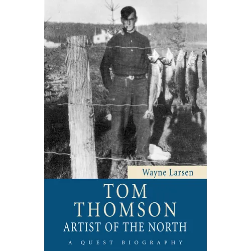 Tom Thomson: Artist of the North - Paperback