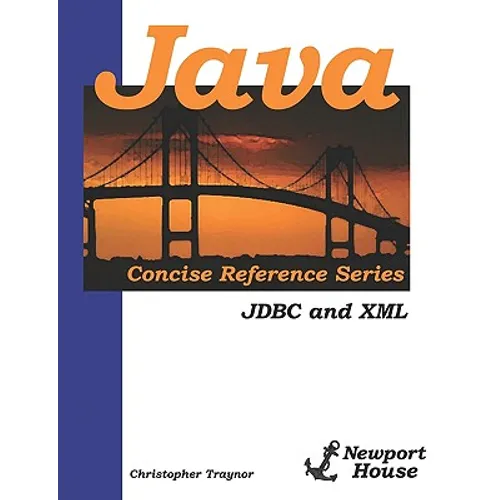 Java Concise Reference Series: JDBC And XML - Paperback