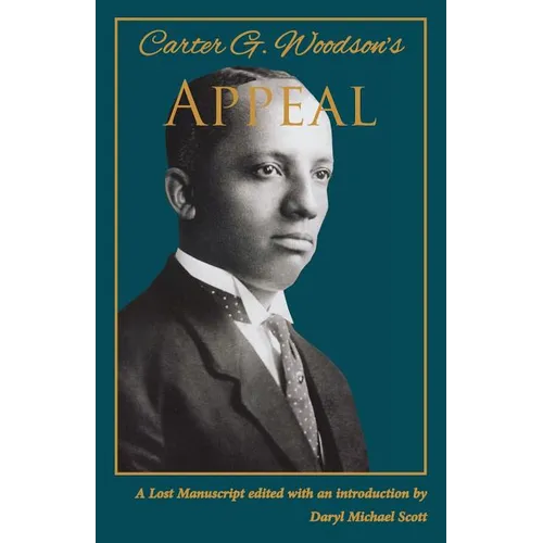 Carter G. Woodson's Appeal - Paperback