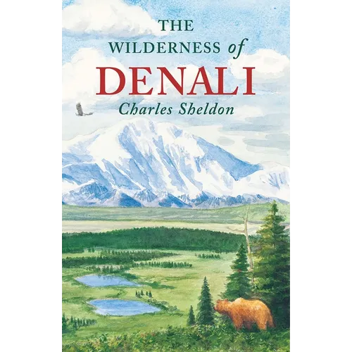 The Wilderness of Denali - Paperback