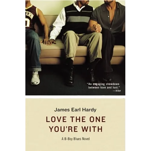 Love the One You're with: A B-Boy Blues Novel - Paperback