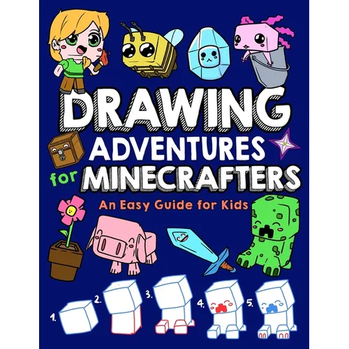 Drawing Adventures for Minecrafters: An Easy Guide for Kids - Paperback