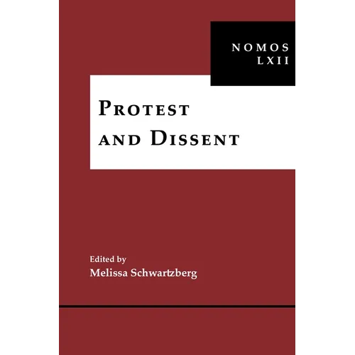 Protest and Dissent: Nomos LXII - Hardcover