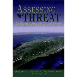Assessing the Threat: The Chinese Military and Taiwan's Security - Paperback