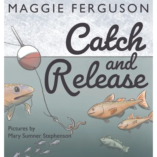 Catch and Release - Hardcover