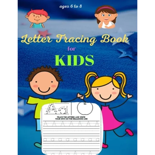 Letter Tracing Book for Kids ages 6-8: Handwriting Practice - Paperback