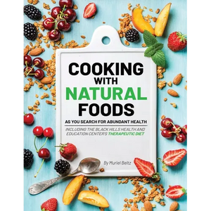 Cooking with Natural Foods as You Search for Abundant Health - Paperback