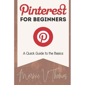 Pinterest for Beginners: A Quick Guide to the Basics - Paperback