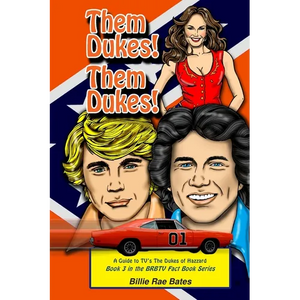 Them Dukes! Them Dukes!: A guide to TV's The Dukes Of Hazzard - Paperback