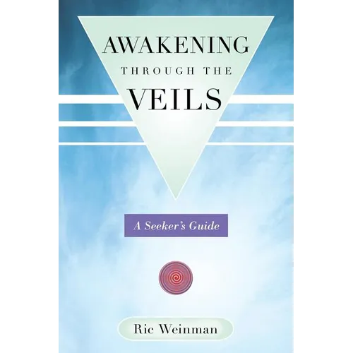 Awakening Through the Veils: A Seeker's Guide - Paperback