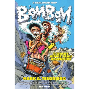 Bom Bom - A Wacky Hippie Trail Adventure - Paperback