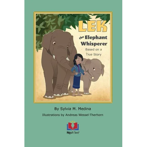 LEK the Elephant Whisperer: Based on a True Story - Paperback