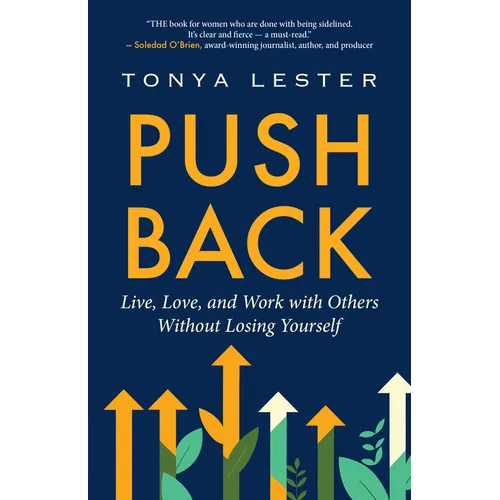 Push Back: Live, Love, and Work with Others Without Losing Yourself - Paperback