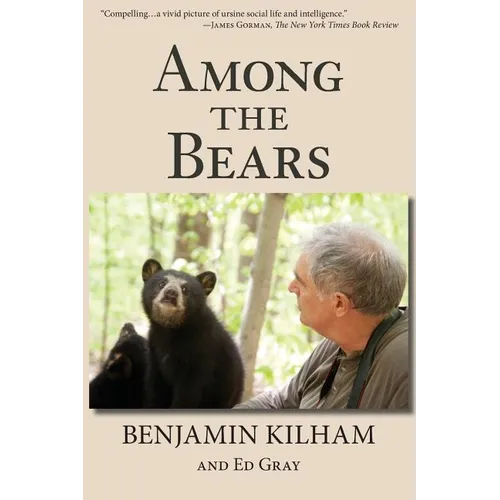 Among the Bears: Raising Orphan Cubs in the Wild - Paperback