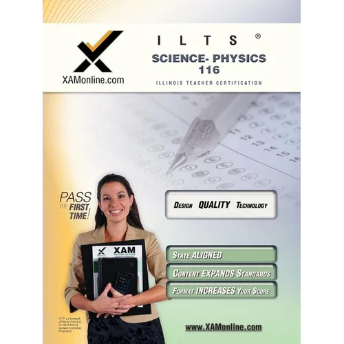 Ilts Science- Physics 116 Teacher Certification Test Prep Study Guide - Paperback
