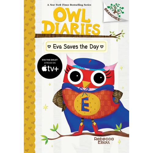 Eva Saves the Day: A Branches Book (Owl Diaries #22) - Hardcover