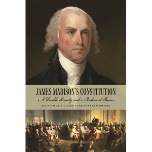 James Madison's Constitution: A Double Security and a Parchment Barrier - Paperback