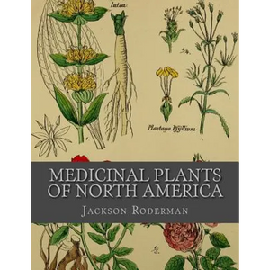 Medicinal Plants of North America - Paperback