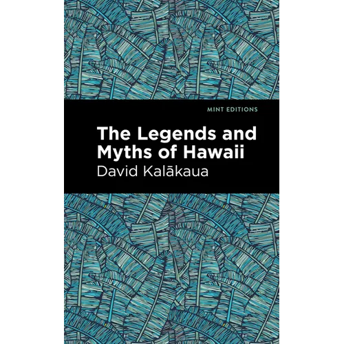 The Legends and Myths of Hawaii - Paperback