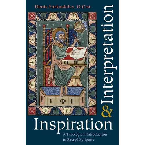 Inspiration and Interpretation A Theological Introduction to Sacred Scripture - Paperback