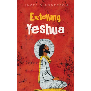 Extolling Yeshua - Paperback