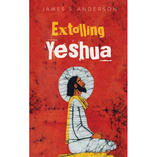 Extolling Yeshua - Paperback